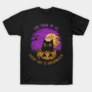 Every Day is Halloween T-Shirt